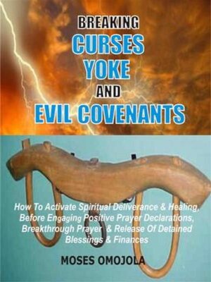 cover image of Breaking Curses, Yoke and Evil Covenants